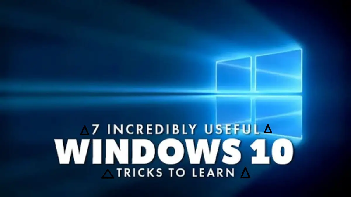 7 Incredibly Useful Windows 10 Tricks to Learn